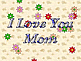 download Mother's Day (I Love You Mom) Screensaver