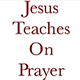 download Jesus Teaches On Prayer vS Screensaver